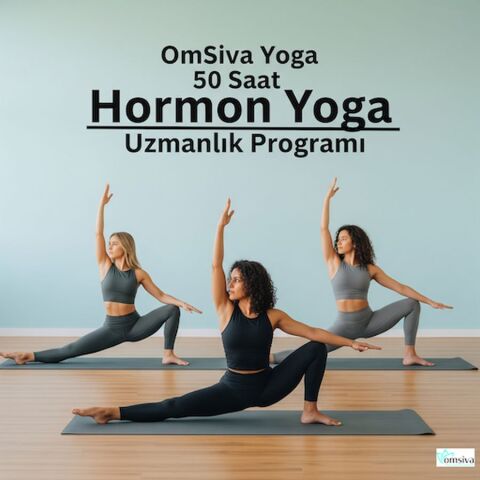 OMSİVA YOGA - 50 SAAT HORMON YOGA UZMANLIK PROGRAMI